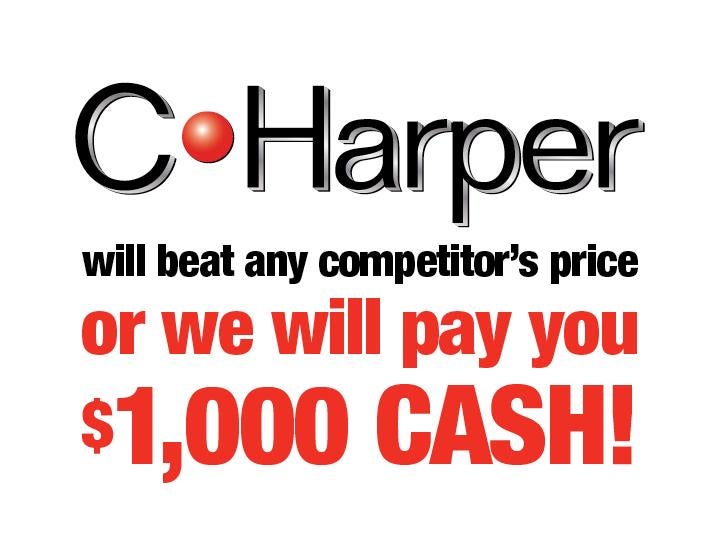 c harper will beat any competitor's price or we will pay you $1000 cash